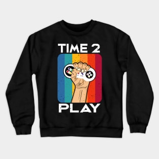 Time 2 Play Gaming Vintage Retro Controller Gamer Crewneck Sweatshirt